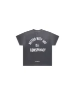 Better with age conspiracy tee